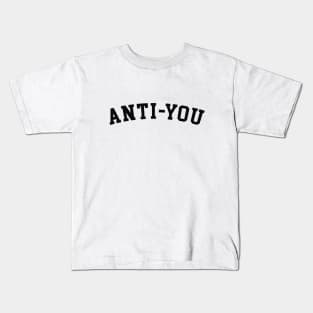 Anti-You Kids T-Shirt